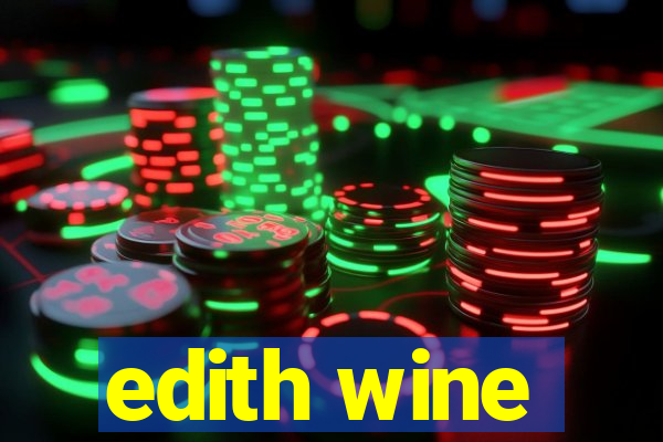 edith wine